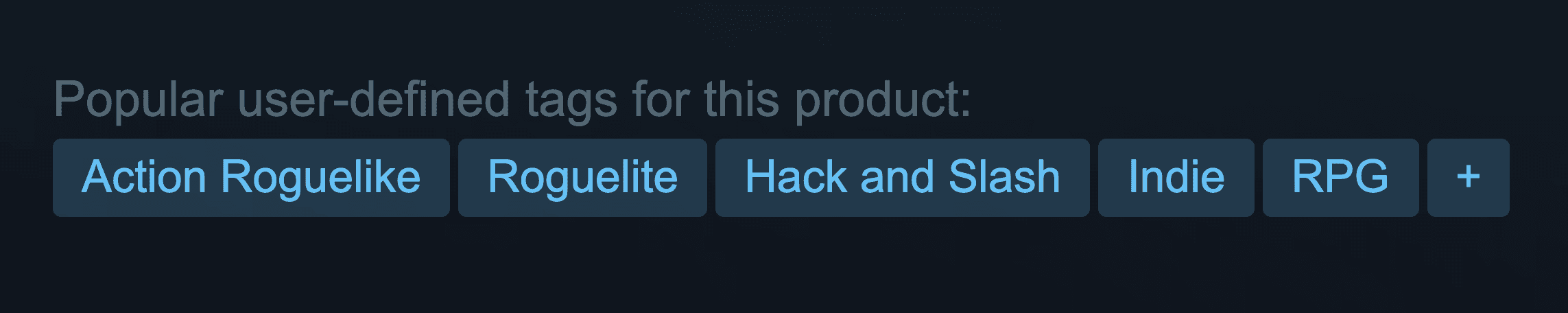 Popular user-defined tags on a Steam store page: Action Roguelike, Roguelite, Hack and Slash, Indie, RPG